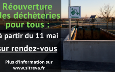 RÉOUVERTURE DES DÉCHÈTERIES